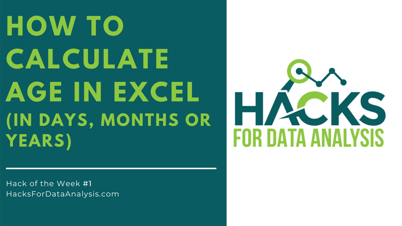 How To Calculate Age In Excel By Hacks For Data Analysis